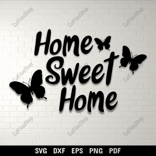 Butterfly Home Sweet Home SVG, Cricut Crafts, Sublimation Art, CNC Template